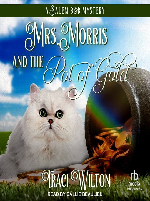 Title details for Mrs. Morris and the Pot of Gold by Traci Wilton - Available